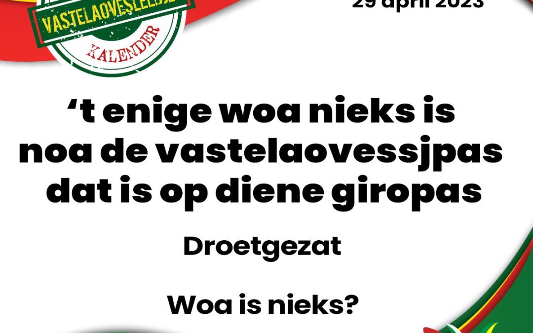 ’t enige woa nieks is noa de vastelaovessjpas dat is op diene giropas