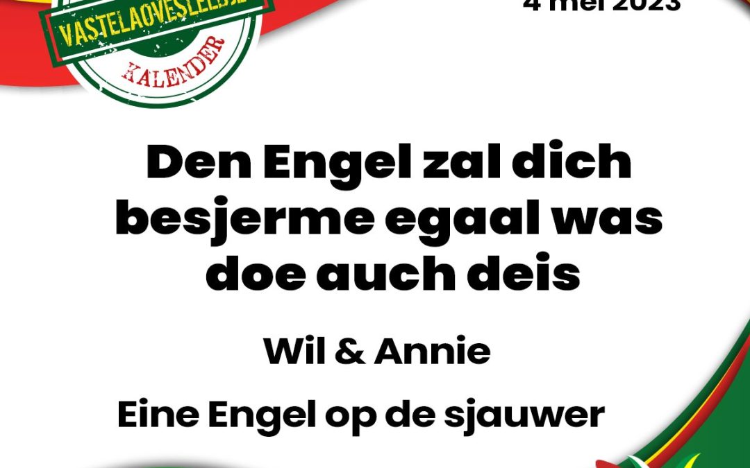 Den Engel zal dich besjerme egaal was doe auch deis