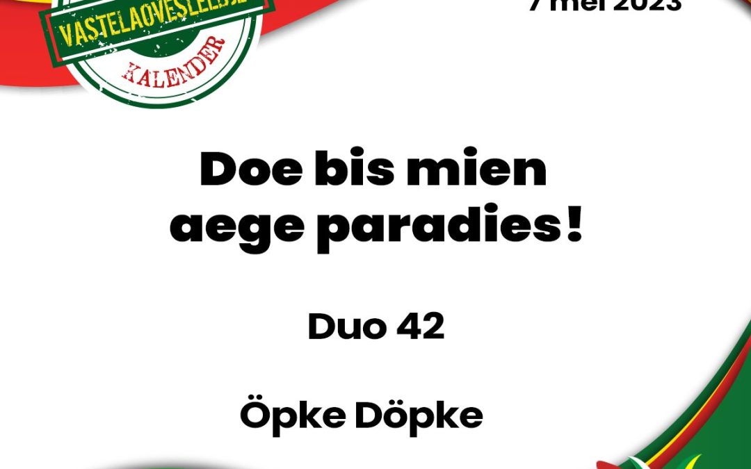 Doe bis mien aege paradies!