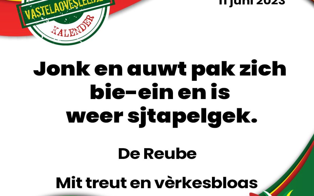 Jonk en auwt pak zich bie-ein en is weer sjtapelgek.