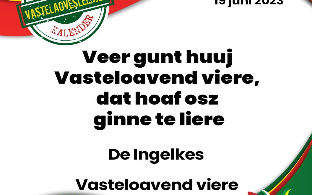 Veer gunt huuj Vasteloavend viere, dat hoaf osz ginne te liere