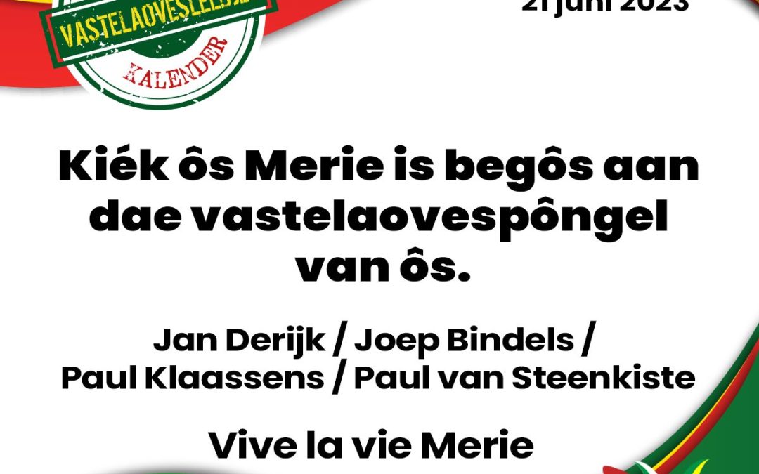 Kiék ôs Merie is begôs aan dae vastelaovespôngel van ôs.