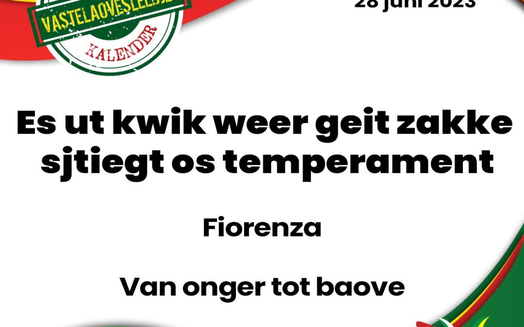 Es ut kwik weer geit zakke sjtiegt os temperament