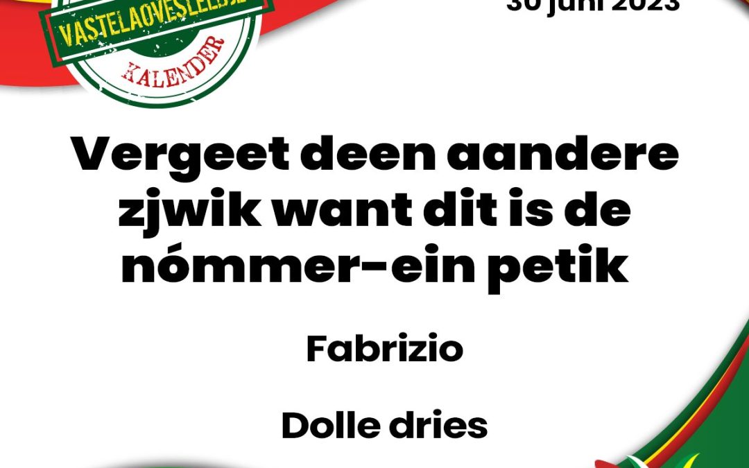 Vergeet deen aandere zjwik want dit is de nómmer-ein petik