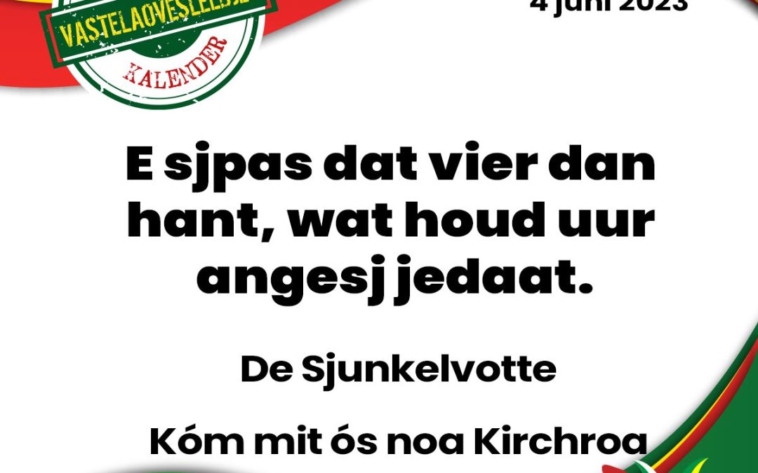 E sjpas dat vier dan hant, wat houd uur angesj jedaat.