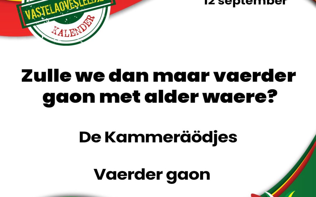Zulle we dan maar vaerder gaon met alder waere?
