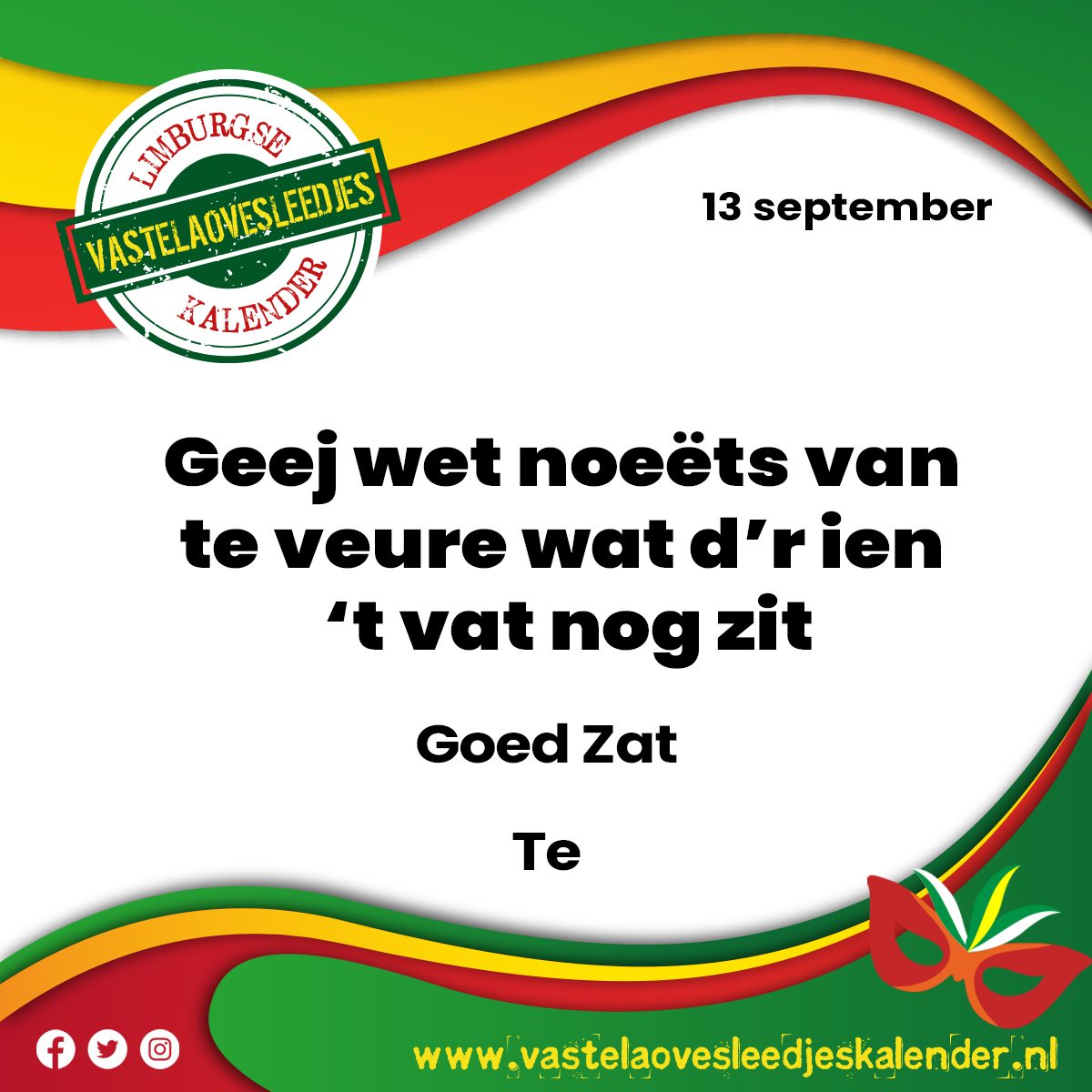 Geej wet noeëts van te veure wat d’r ien ’t vat nog zit