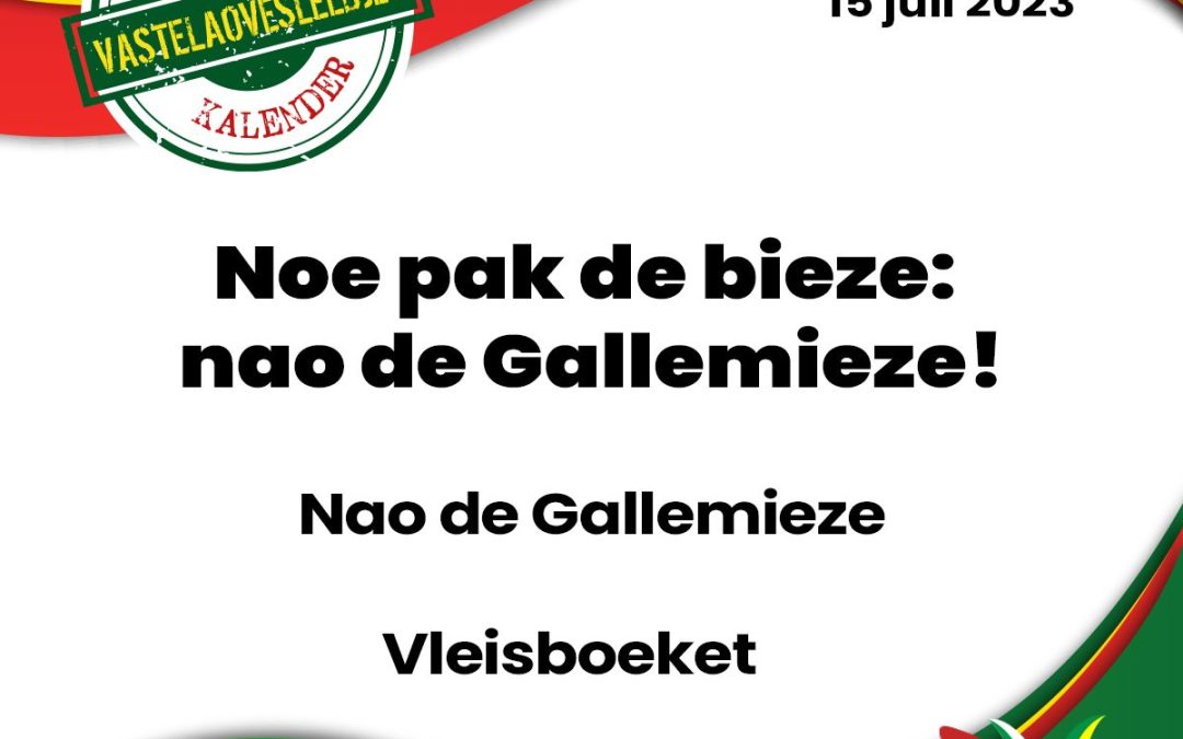 Noe pak de bieze: nao de Gallemieze!