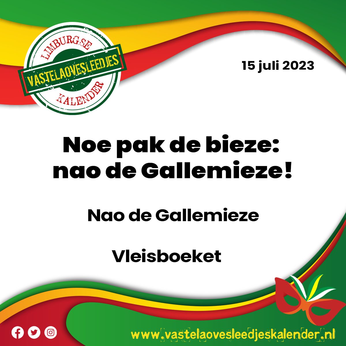 Noe pak de bieze: nao de Gallemieze!