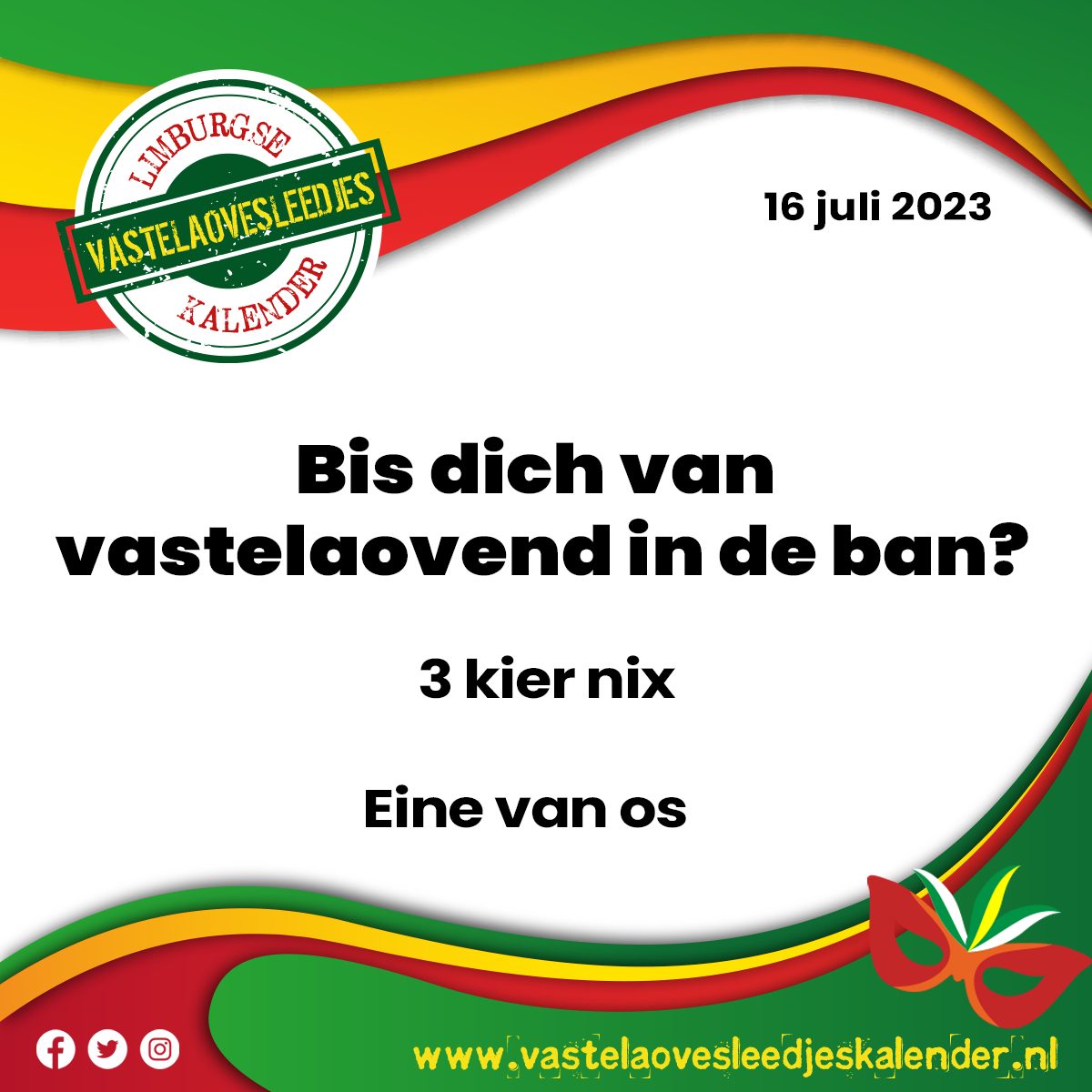 Bis dich van vastelaovend in de ban?