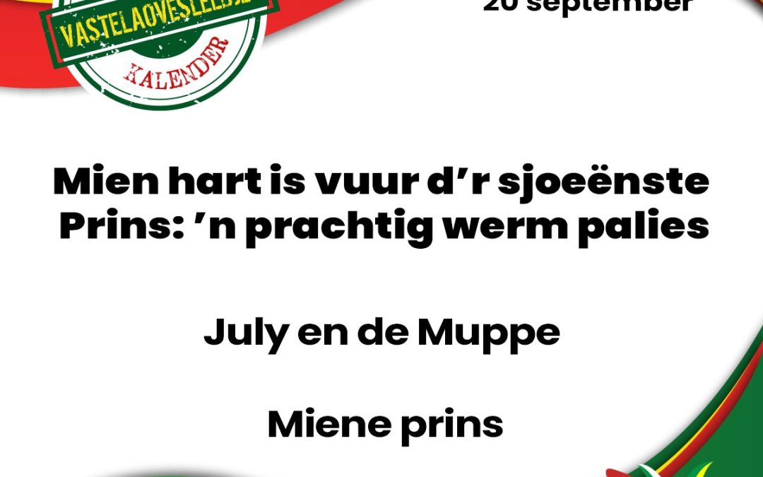 Mien hart is vuur d’r sjoeënste Prins: ’n prachtig werm palies