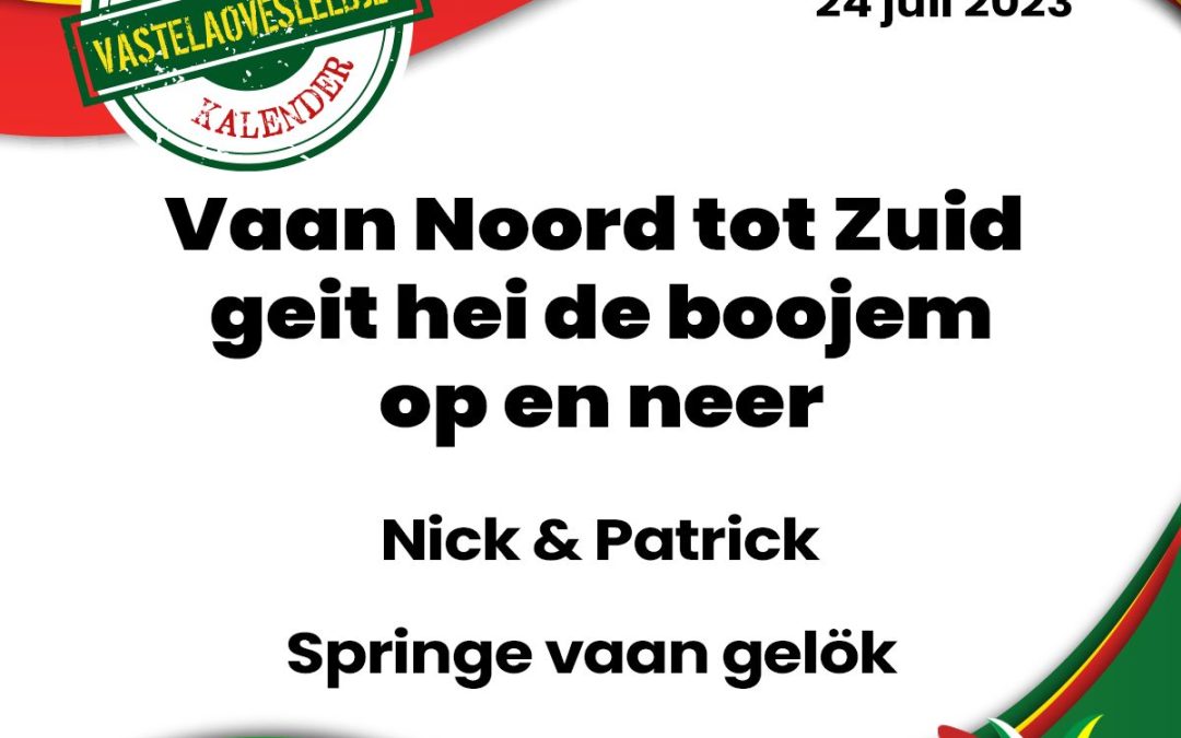 Vaan Noord tot Zuid geit hei de boojem op en neer