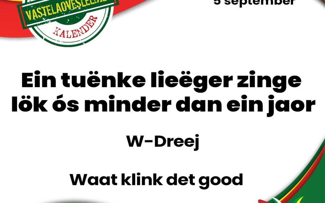 Ein tuënke lieëger zinge lök ós minder dan ein jaor