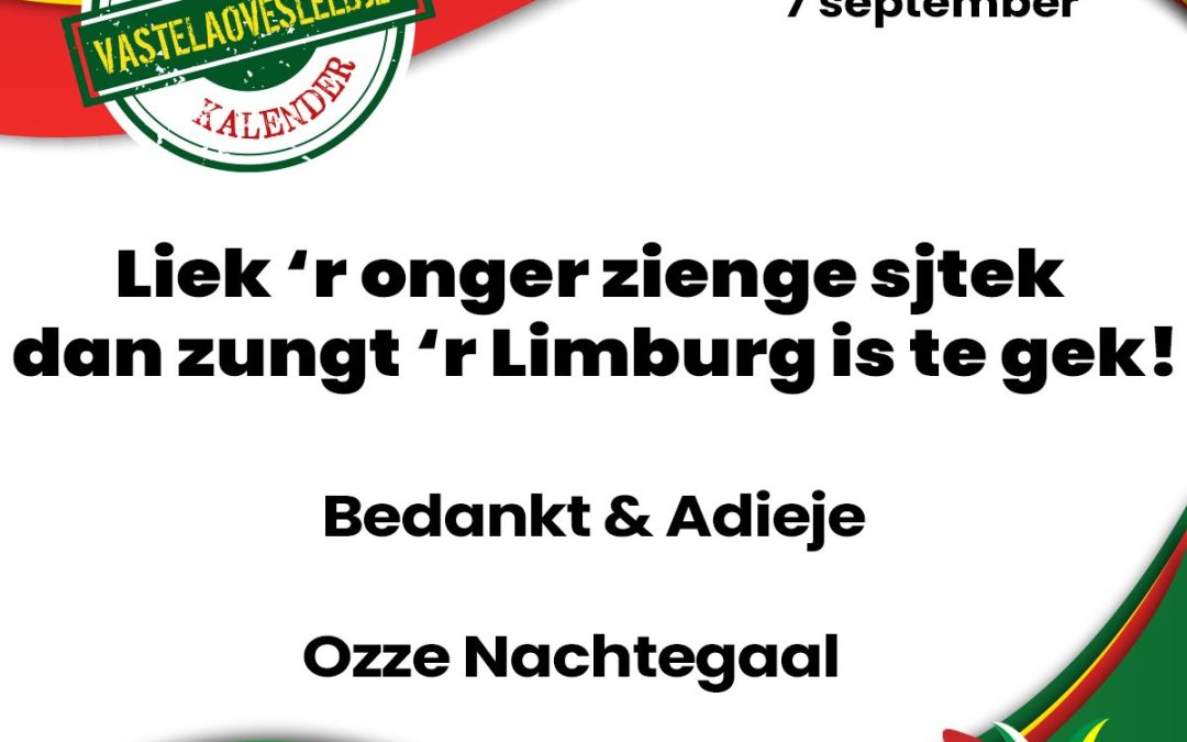 Liek ‘r onger zienge sjtek dan zungt r Limburg is te gek!