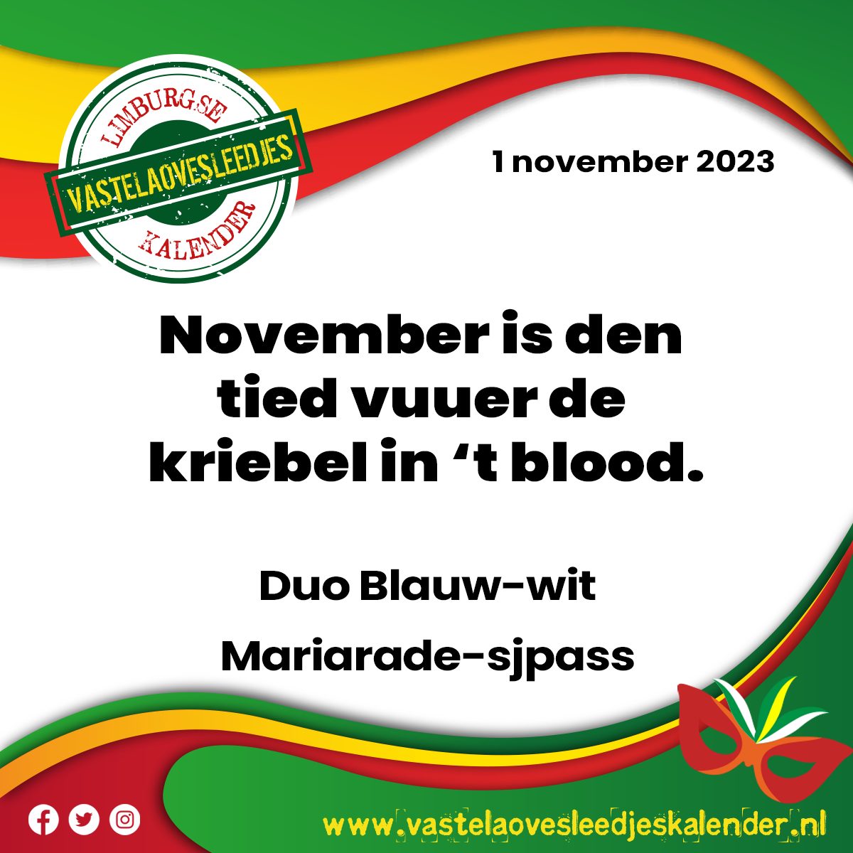 November is den tied vuuer de kriebel in ’t blood.