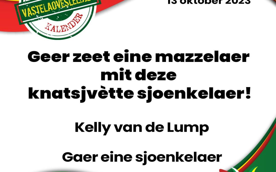 Geer zeet eine mazzelaer mit deze knatsjvètte sjoenkelaer!