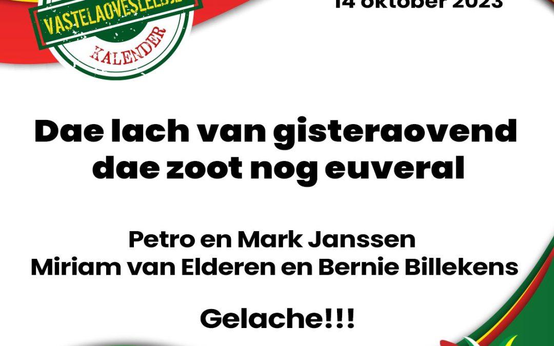 Dae lach van gisteraovend dae zoot nog euveral