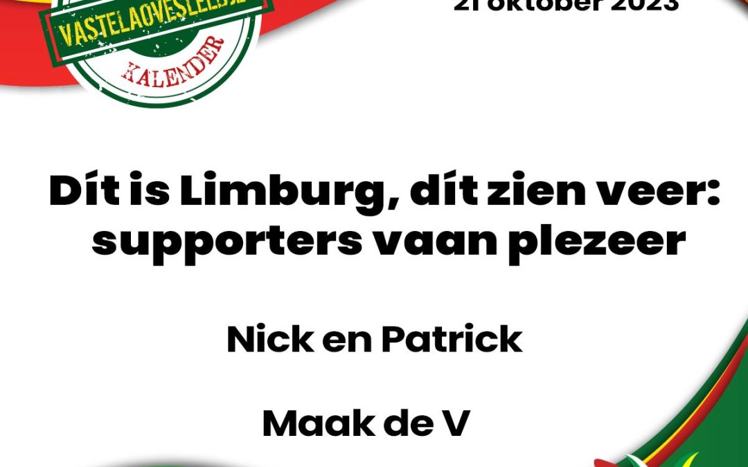Dít is Limburg – dít zien veer: supporters vaan plezeer