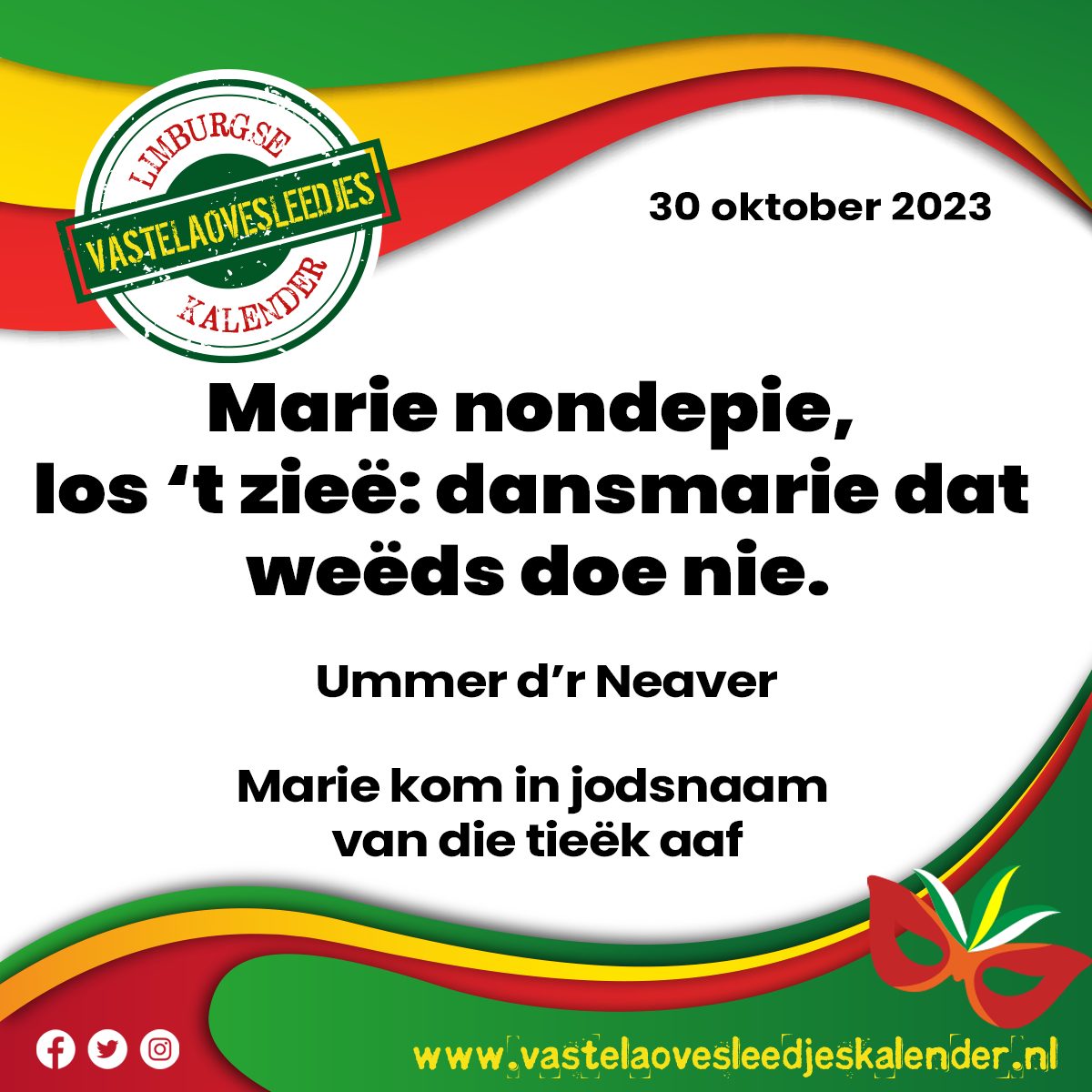 Marie nondepie, los ’t zieë: dansmarie dat weëds doe nie.