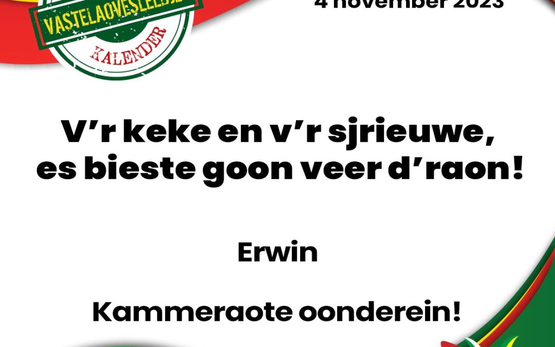V’r keke en v’r sjrieuwe, es bieste goon veer d’raon!