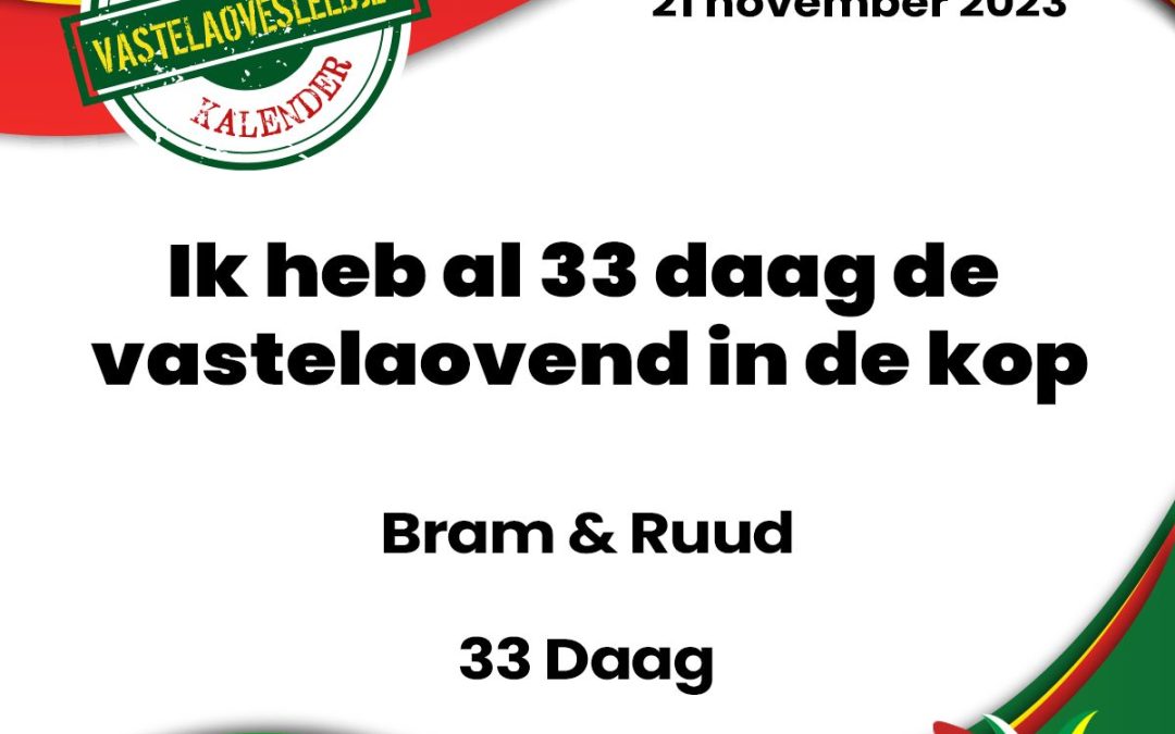 Ik heb al 33 daag de vastelaovend in de kop