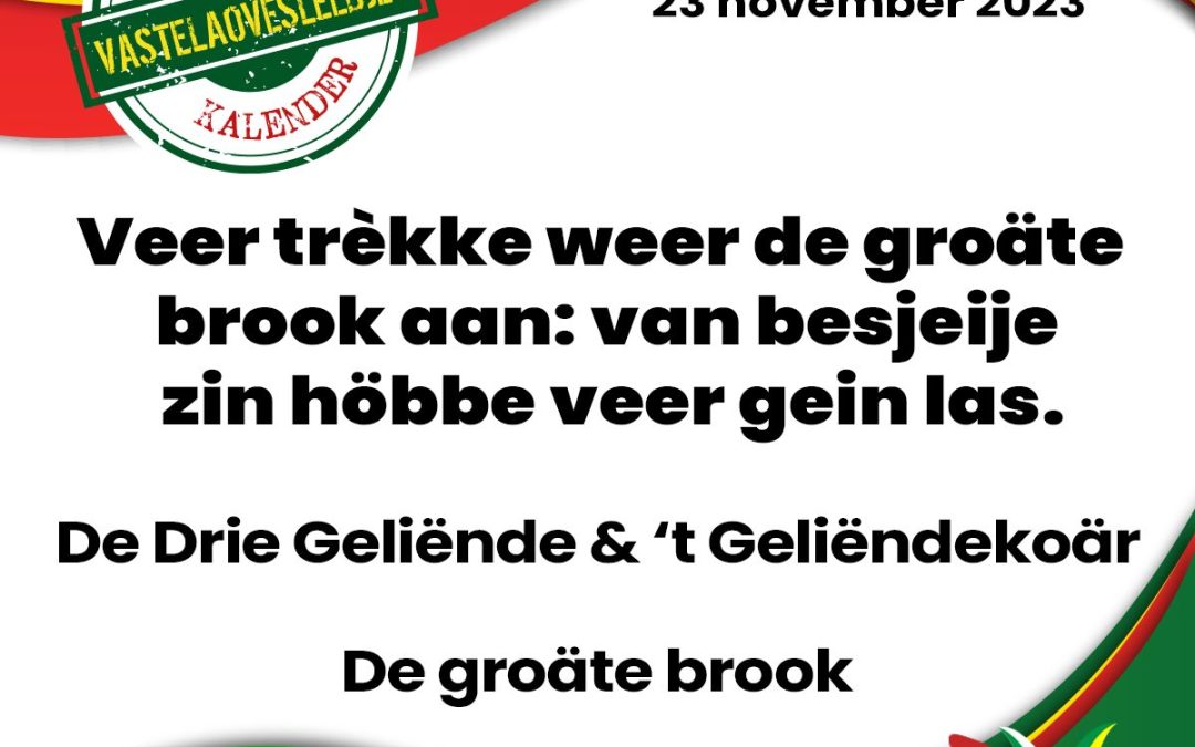 Veer trèkke weer de groäte brook aan: van besjeije zin höbbe veer gein las.