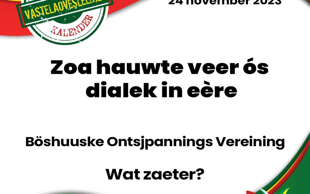 Zoa hauwte veer ós dialek in eère