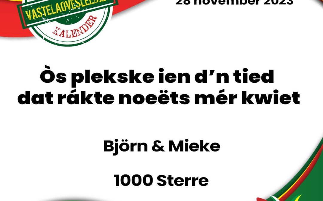 Òs plekske ien d’n tied dat rákte noeëts mér kwiet