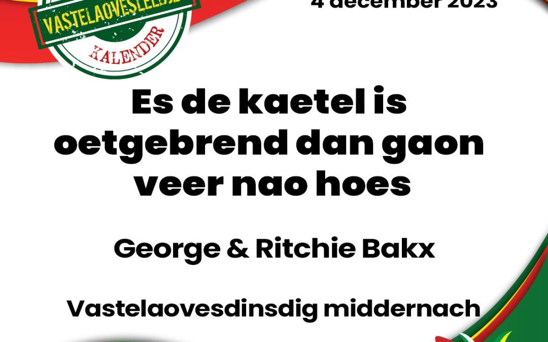 Es de kaetel is oetgebrend dan gaon veer nao hoes