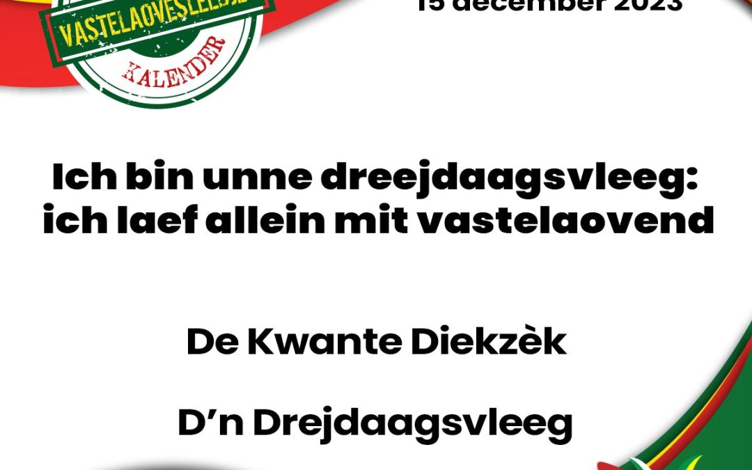 Ich bin unne dreejdaagsvleeg: ich laef allein mit vastelaovend