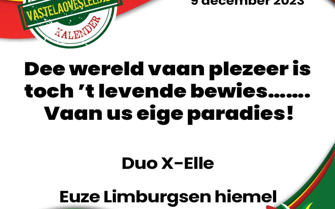 Dee wereld vaan plezeer is toch ’t levende bewies… Vaan us eige paradies!