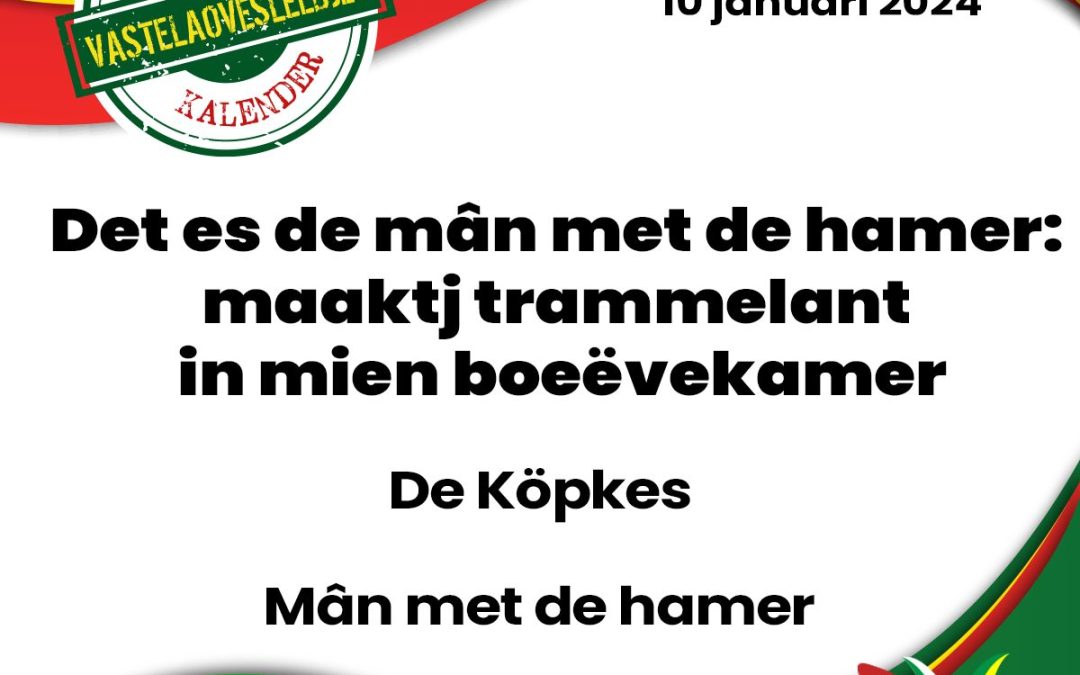 Det es de mân met de hamer: maaktj trammelant in mien boeëvekamer
