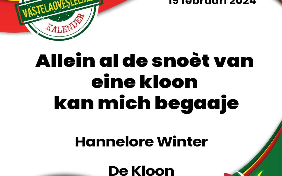 Allein al de snoèt van eine kloon kan mich begaaje