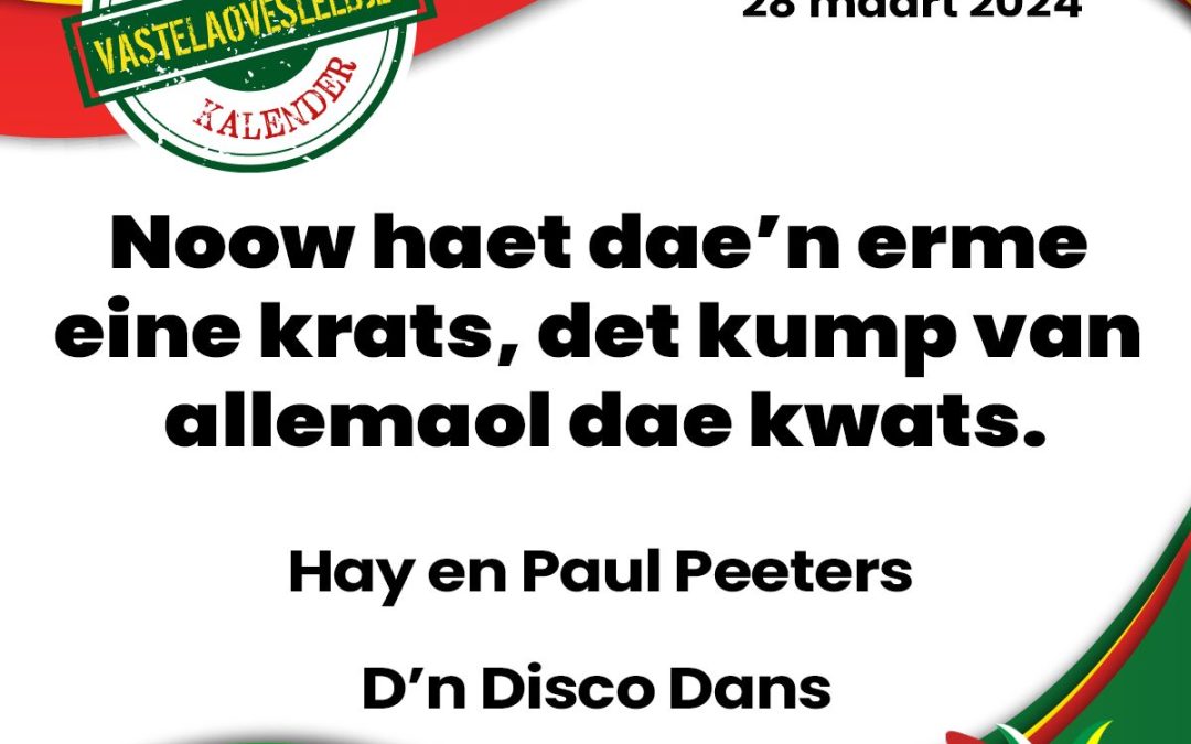 Noow haet dae’n erme eine krats det kump van allemaol dae kwats.