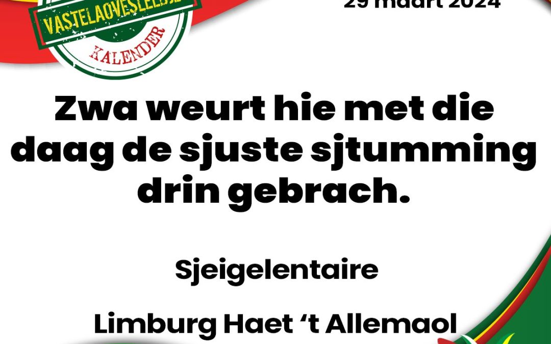 Zwa weurt hie met die daag de sjuste sjtumming drin gebrach.