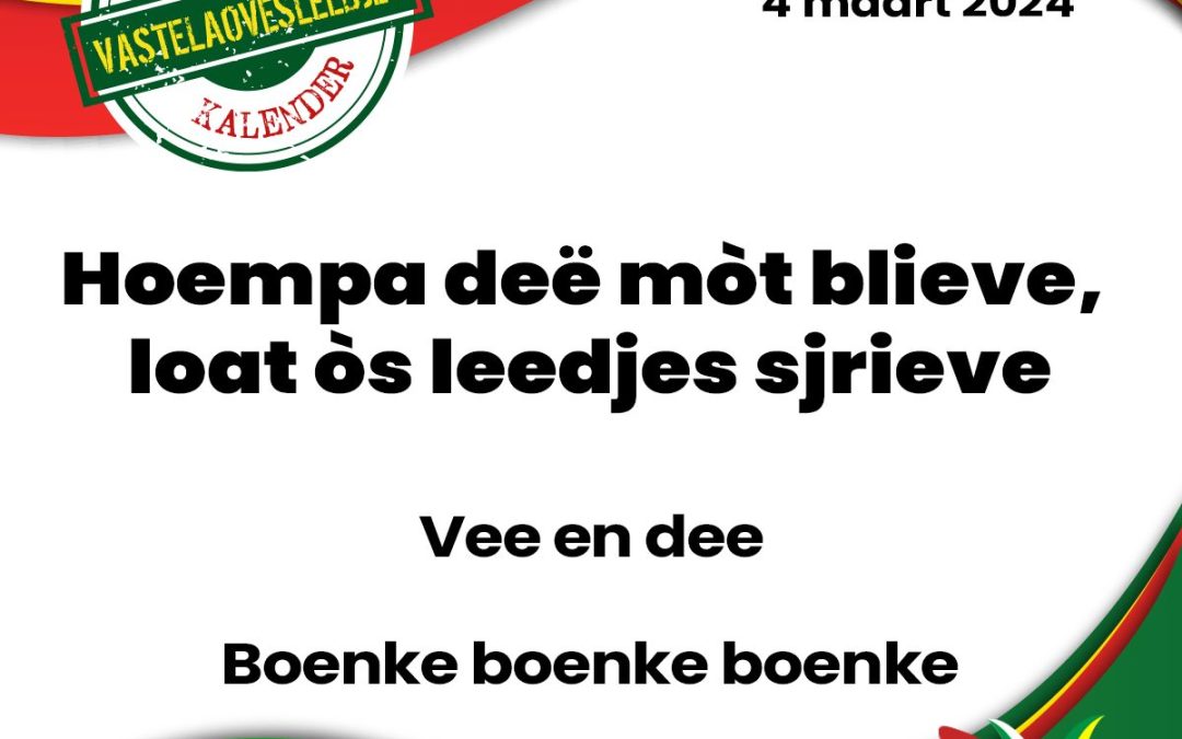 Hoempa deë mòt blieve, loat òs leedjes sjrieve