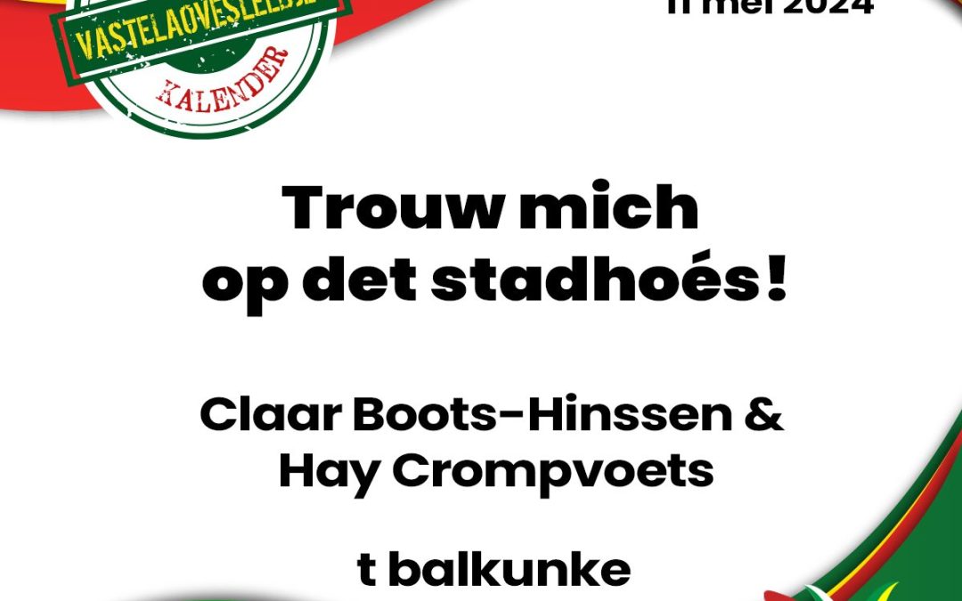 Trouw mich op det stadhoés!