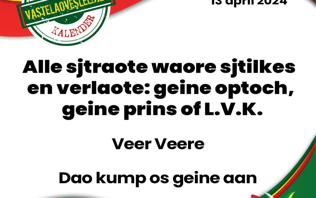 Alle sjtraote waore sjtilkes en verlaote: geine optoch, geine prins of L.V.K.