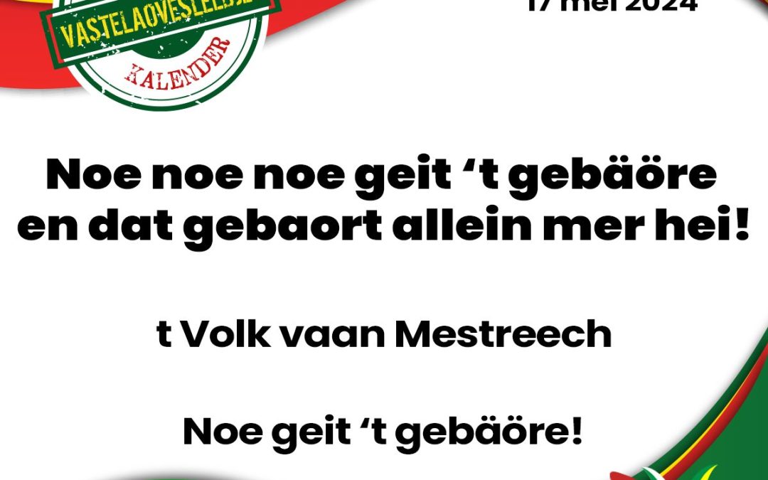 Noe noe noe geit ’t gebäöre en dat gebaort allein mer hei!