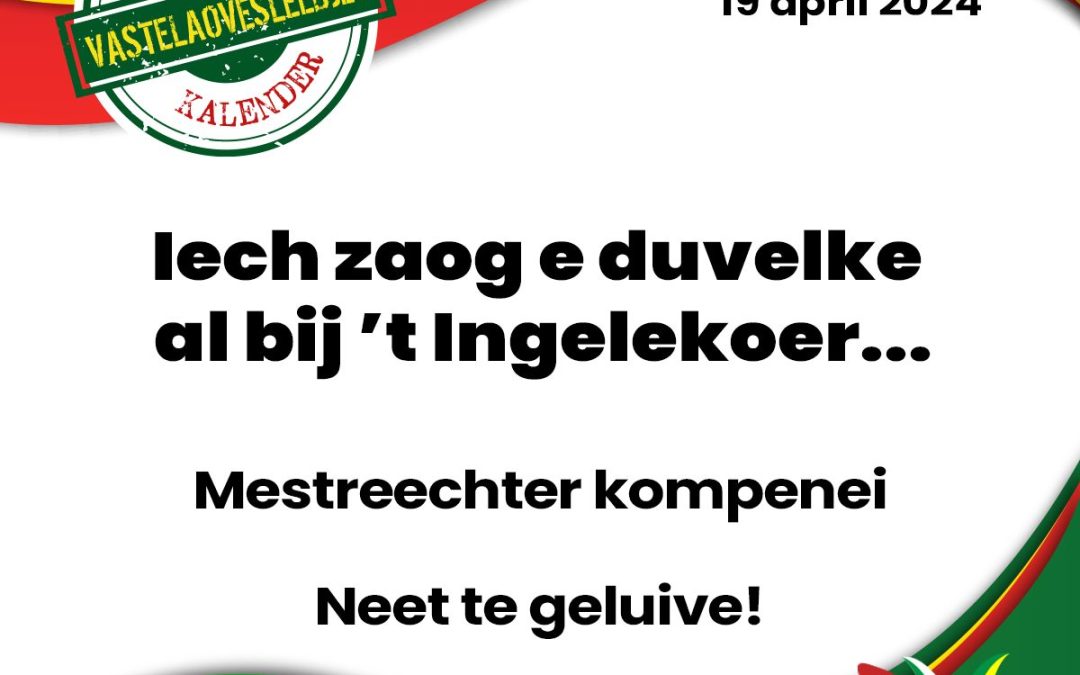 Iech zaog e duvelke al bij ’t Ingelekoer…