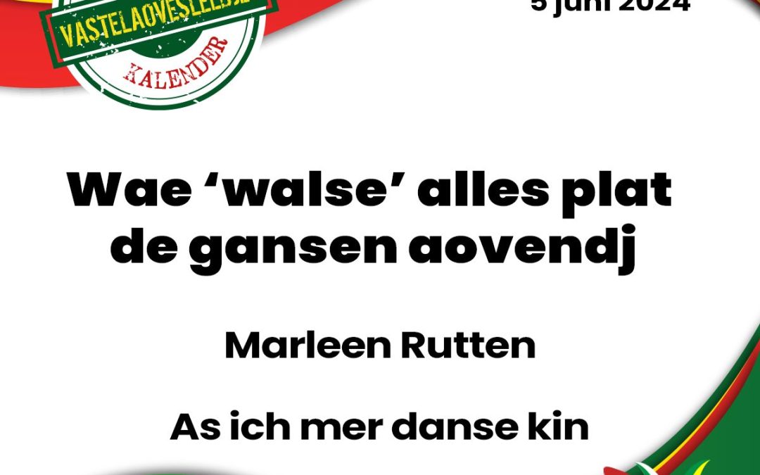 Wae ‘walse’ alles plat de gansen aovendj