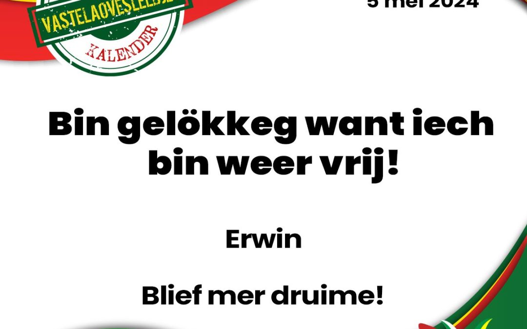 Bin gelökkeg want iech bin weer vrij!