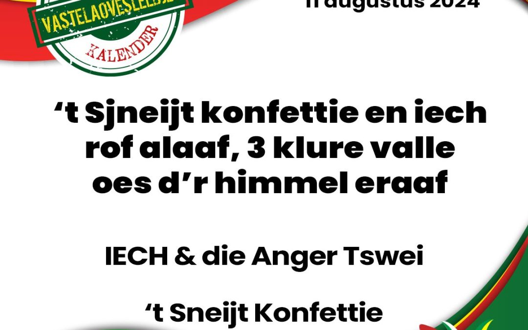 ’t Sjneijt konfettie en iech rof alaaf, 3 klure valle oes d’r himmel eraaf