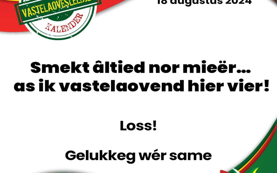 Smekt âltied nor mieër as ik vastelaovend hier vier!