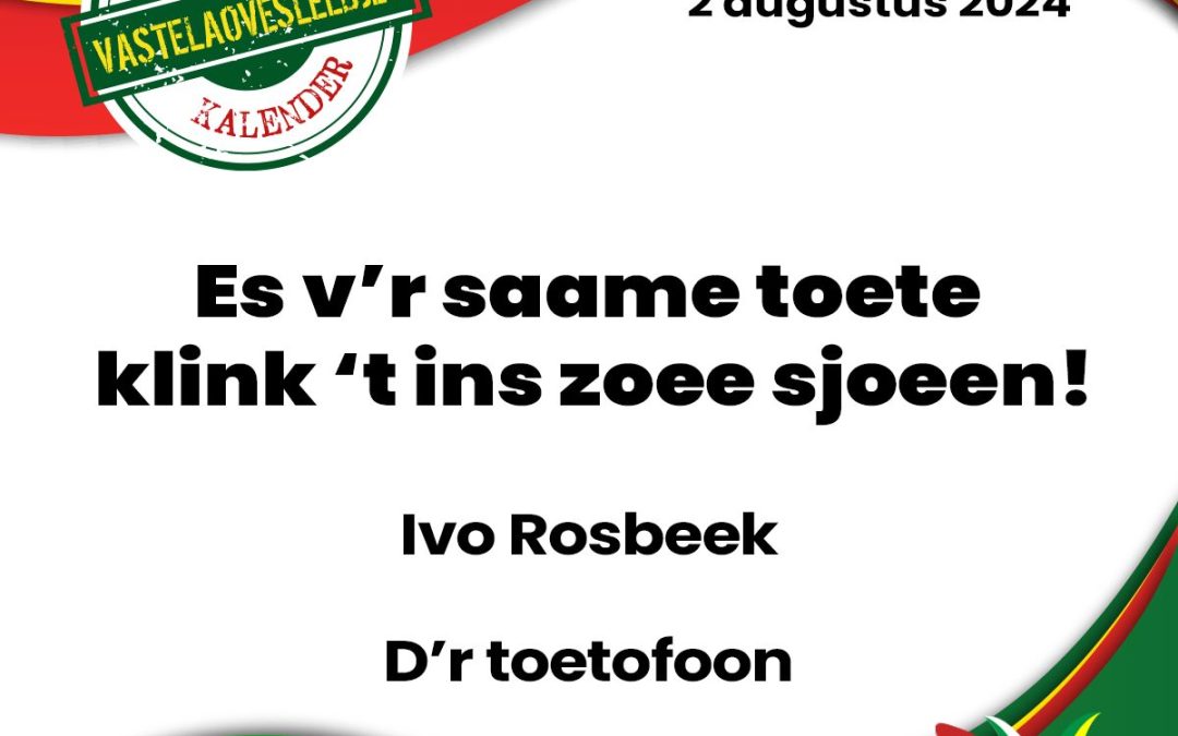 Es v’r saame toete klink ’t ins zoee sjoeen!