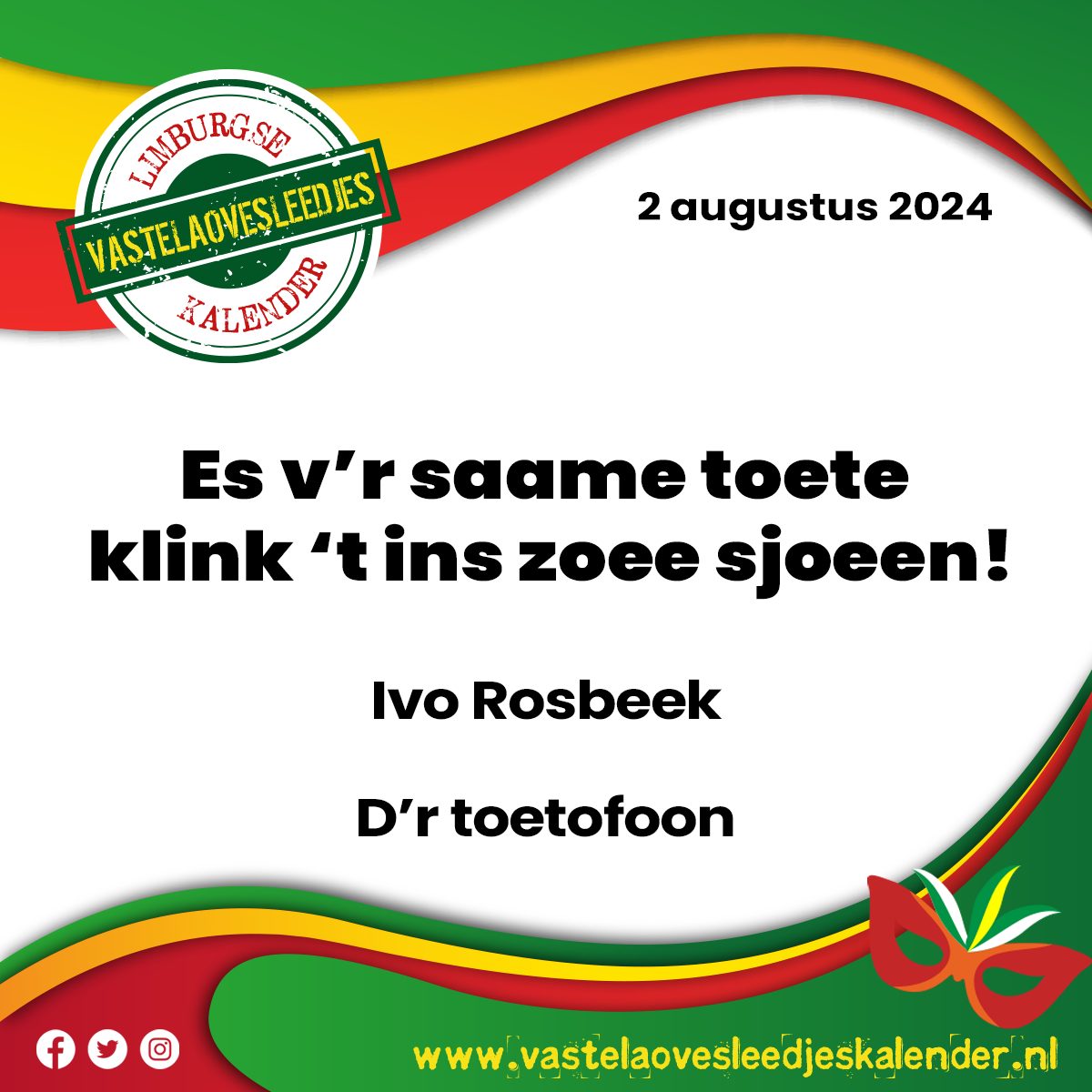 Es v’r saame toete klink ’t ins zoee sjoeen!