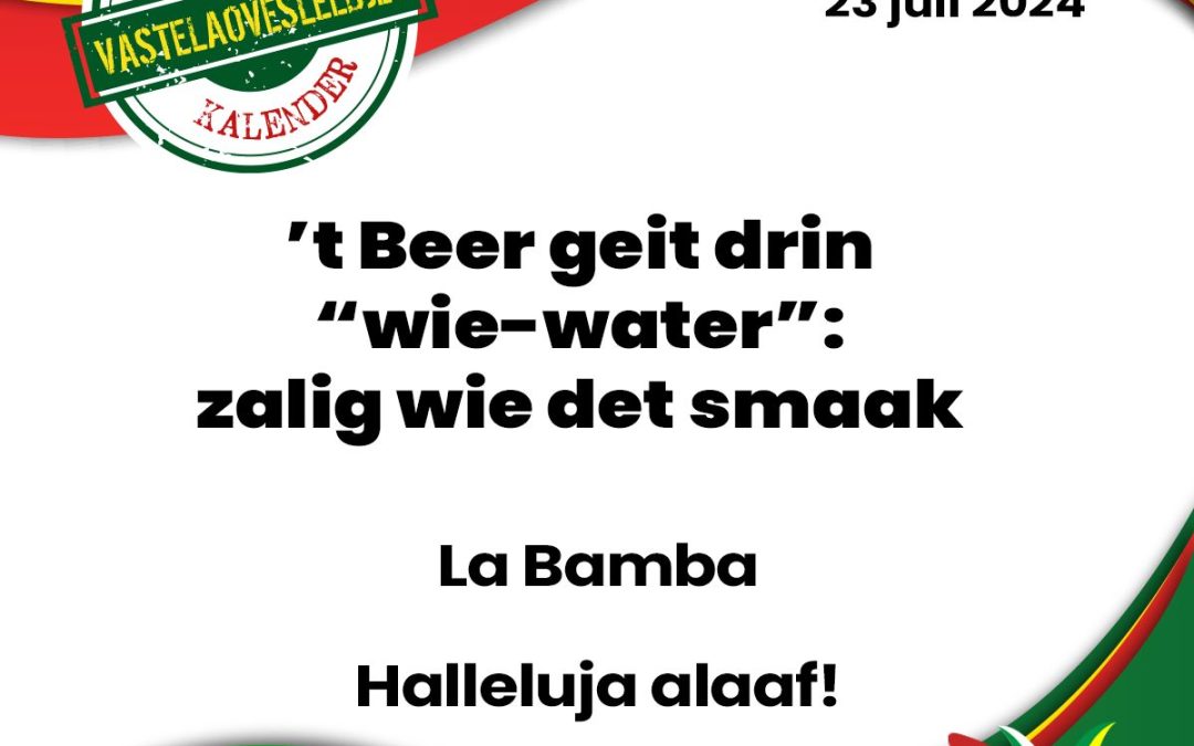 ’t Beer geit drin ‘wie-water’: zalig wie det smaak