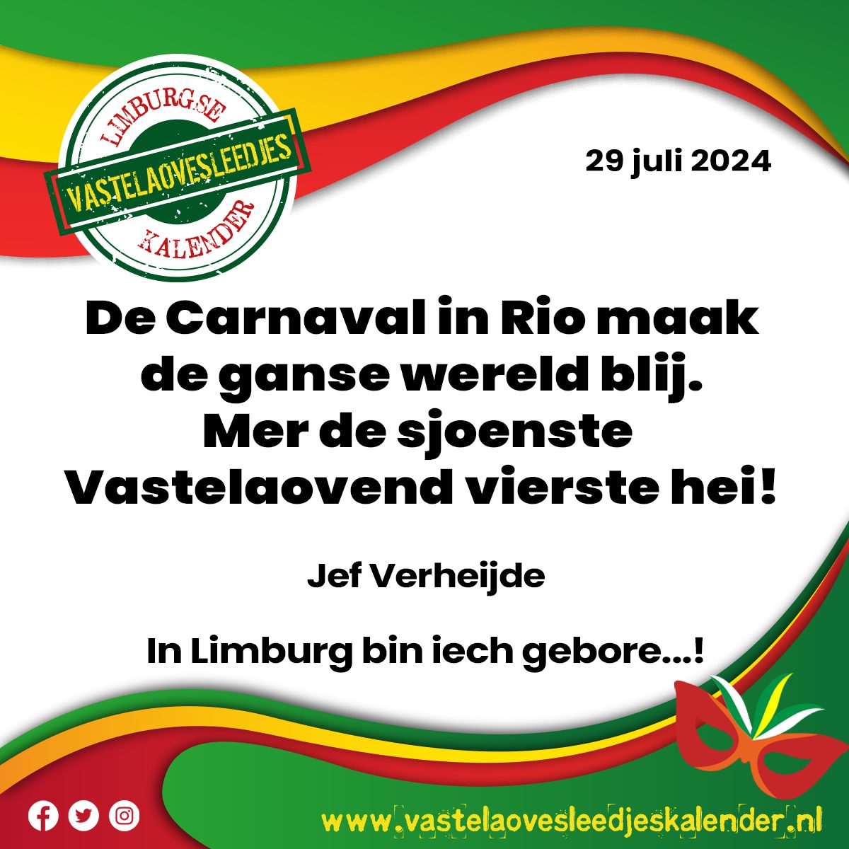 De Carnaval in Rio maak de ganse wereld blij. Mer de sjoenste Vastelaovend vierste hei!