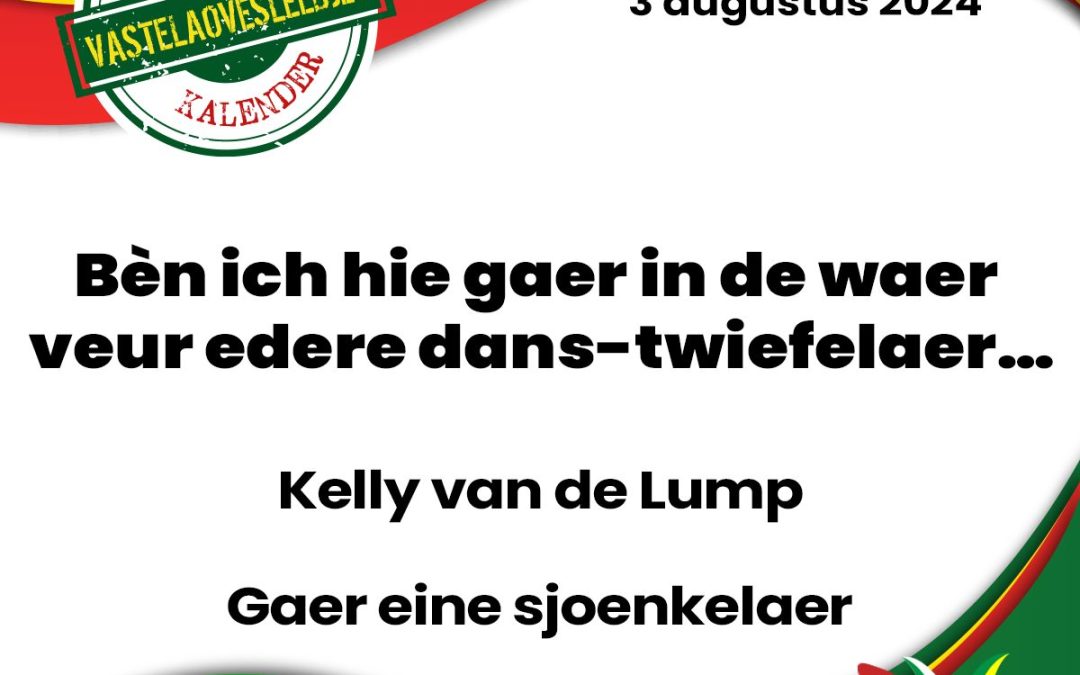 Bèn ich hie gaer in de waer veur edere dans-twiefelaer