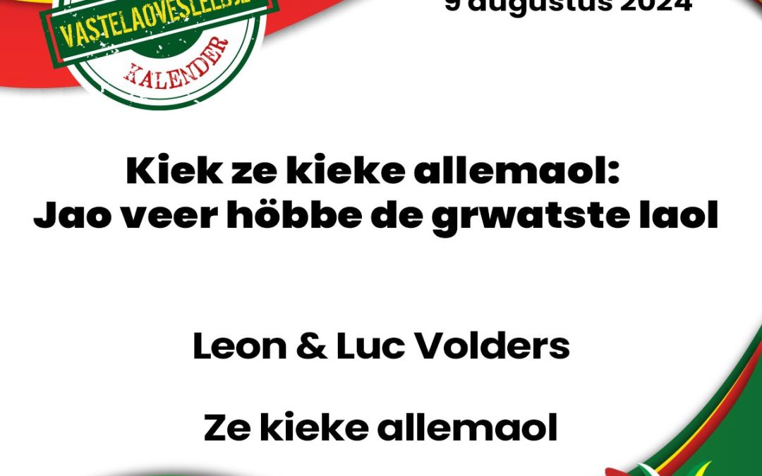 Kiek ze kieke allemaol: Jao veer höbbe de grwatste laol